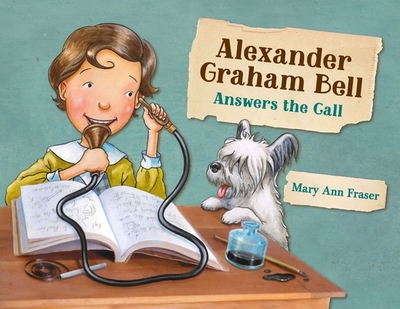 Alexander Graham Bell Answers the Call - 