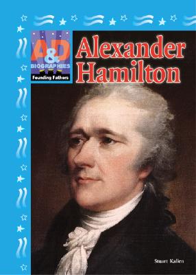 Alexander Hamilton - Kallen, Stuart A