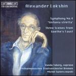 Alexander Lokshin: Symphony No. 4; Three Scenes from Goethe's Faust