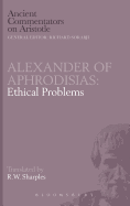 Alexander of Aphrodisias: Ethical Problems