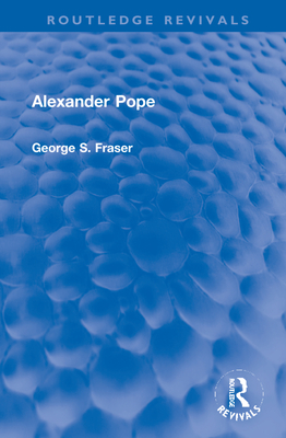 Alexander Pope - Fraser, G S