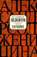 Alexander Solzhenitsyn: A Century in His Life