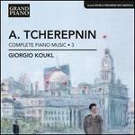 Alexander Tcherepnin: Complete Piano Music, Vol. 3