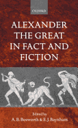 Alexander the Great in Fact and Fiction
