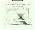 Alexander Zemlinsky: Der K�nig Kandaules