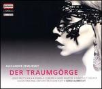 Alexander Zemlinsky: Der Traumg�rge