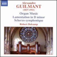 Alexandre Guilmant: Organ Music - Robert Delcamp (organ)