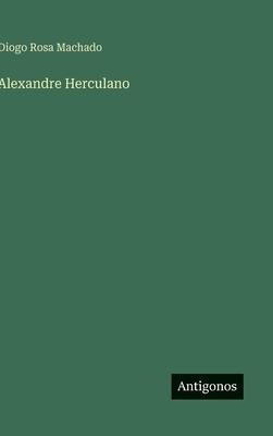 Alexandre Herculano - Machado, Diogo Rosa