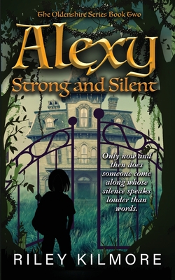 Alexy Strong and Silent - Kilmore, Riley