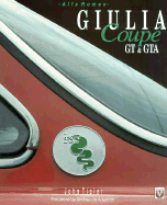 Alfa Romeo Giulia Coupe: GT and GTA - Tipler, John