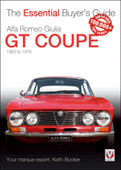 Alfa Romeo Giulia Gt Coup�: The Essential Buyer's Guide