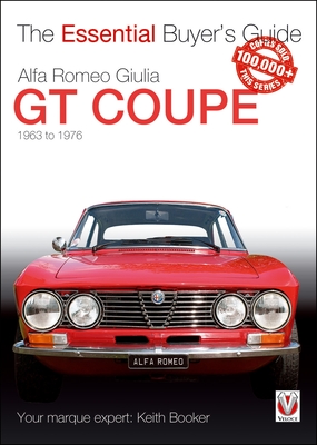 Alfa Romeo Giulia Gt Coup�: The Essential Buyer's Guide - Booker, Keith