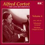 Alfred Cortot: The Late Recordings, Vol. 4 - Alfred Cortot (piano)