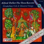 Alfred Deller Collection - The Three Ravens / Deller, Dupr�