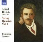 Alfred Hill: String Quartets, Vol. 2