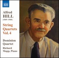 Alfred Hill: String Quartets, Vol. 4 - Amelia Berry (soprano); Annabelle Cheetham (mezzo-soprano); Bryony Williams (soprano); Chris Berentson (tenor);...