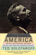 Alfred Kazin's America: Critical and Personal Writings