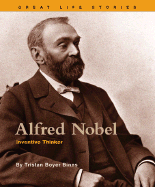 Alfred Nobel: Inventive Thinker - Binns, Tristan Boyer