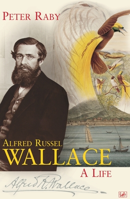 Alfred Russel Wallace - Raby, Peter