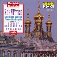 Alfred Schnittke: Chamber Works; Three Madrigals - Alexander Ivashkin (cello); Nelly Lee (soprano); Nikolas Zabatnikov (violin); Oleh Krysa (violin);...