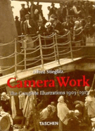 Alfred Stieglitz: Camera Work - The Complete Illustrations, 1903-17