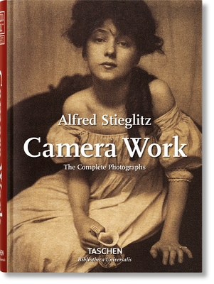 Alfred Stieglitz. Camera Work - Taschen (Editor)