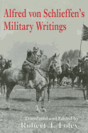 Alfred Von Schlieffen's Military Writings