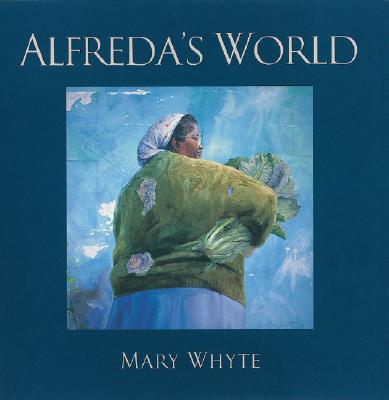Alfreda's World - Whyte, Mary