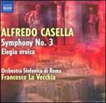 Alfredo Casella: Symphony No. 3; Elegia eroica