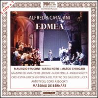 Alfredo Catalani: Edmea - Angelo Nosotti (vocals); Graziano del Vivo (vocals); Guido Pasella (vocals); Marco Chingari (vocals);...