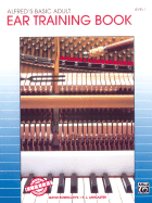 Alfred's Basic Adult Piano Course Ear Training, Bk 1