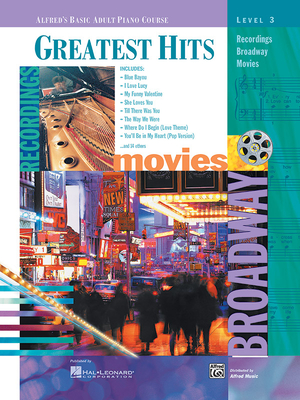Alfred's Basic Adult Piano Course Greatest Hits, Bk 3 - Lancaster, E L (Editor), and Manus, Morton (Editor)