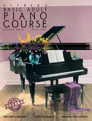 Alfred's Basic Adult Piano Course Lesson Book, Bk 1: Book & CD - Palmer, Willard A, and Manus, Morton, and Lethco, Amanda Vick