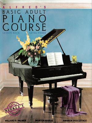 Alfred's Basic Adult Piano Course Lesson Book, Bk 3 - Palmer, Willard A, and Manus, Morton, and Lethco, Amanda Vick
