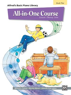 Alfred's Basic All-In-One Course, Bk 5: Lesson * Theory * Solo - Palmer, Willard A, and Manus, Morton, and Lethco, Amanda Vick