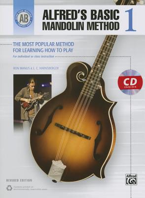Alfred's Basic Mandolin Method 1: The Most Popular Method for Learning How to Play, Book & CD - Manus, Ron, and Harnsberger, L C