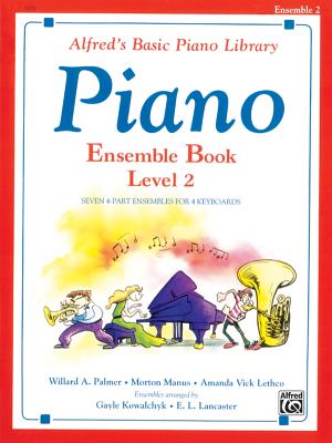 Alfred's Basic Piano Library Ensemble Book, Bk 2 - Kowalchyk, Gayle, and Lancaster, E L