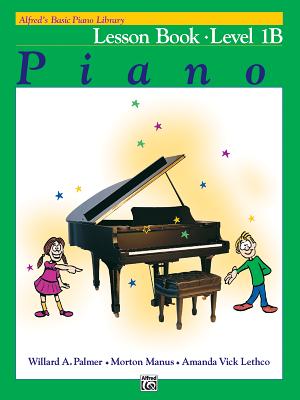 Alfred's Basic Piano Library Lesson Book, Bk 1b - Palmer, Willard A, and Manus, Morton, and Lethco, Amanda Vick