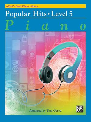 Alfred's Basic Piano Library Popular Hits, Bk 5 - Gerou, Tom