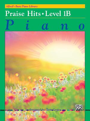 Alfred's Basic Piano Library Praise Hits, Bk 1b - Gerou, Tom