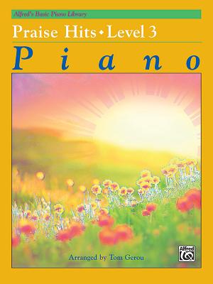 Alfred's Basic Piano Library Praise Hits, Bk 3 - Gerou, Tom