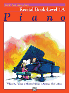 Alfred's Basic Piano Library Recital Book, Bk 1a