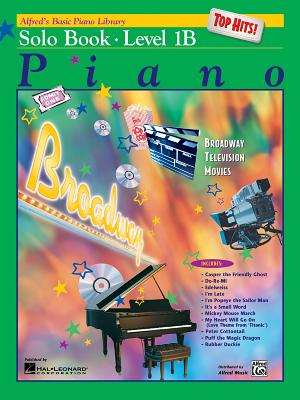 Alfred's Basic Piano Library Top Hits! Solo Book, Bk 1b - Lancaster, E L (Editor), and Manus, Morton (Editor)