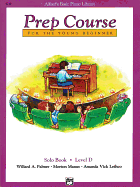 Alfred's Basic Piano Prep Course Solo Book, Bk D: For the Young Beginner