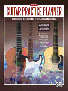 Alfred's Guitar Practice Planner: Customizable Weekly Organizer for Teachers and Students, Book & Online Video