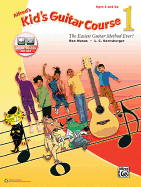 Alfred's Kid's Guitar Course 1: The Easiest Guitar Method Ever!, Book & Online Audio