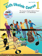 Alfred's Kid's Ukulele Course 1: The Easiest Ukulele Method Ever!, Book, DVD & Online Video/Audio