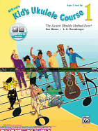 Alfred's Kid's Ukulele Course 1: The Easiest Ukulele Method Ever!, Book & Online Audio