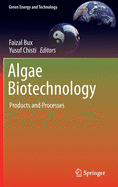 Algae Biotechnology: Products and Processes