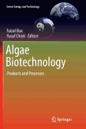Algae Biotechnology: Products and Processes
